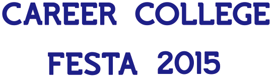CAREER COLLEGE FESTA'2015